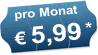 5,99&euro; pro Monat